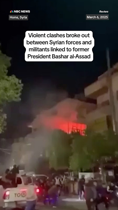 Violent clashes broke out between Syrian forces and militants linked to former President al-Assad