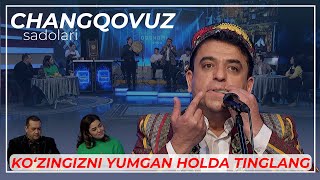 HAQIQIY IQTIDOR! KO'ZINGIZNI YUMGAN HOLDA TINGLANG - CHANQOVUZ SAN'ATI