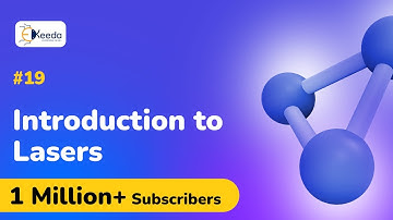 Introduction to Lasers - Lasers and Fibre Optics - Engineering Physics 2