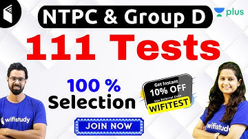 NTPC & Group D 2019 | 111 Tests | Use Referral Code “WIFITEST” & Get 10% OFF