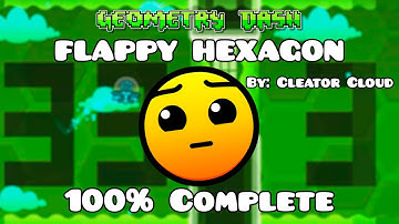 FLAPPY HEXAGON 100% Complete [ Hard 4 Stars ] by: Creator Cloud - Geometry Dash 2.2 - Sapphire Pack