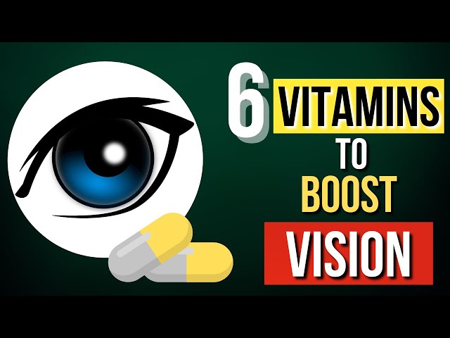 Boost Your Eye Vision Naturally with These Essential Vitamins