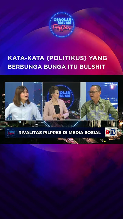 Kata-Kata Politikus yang Berbunga-bunga Itu Bullshit