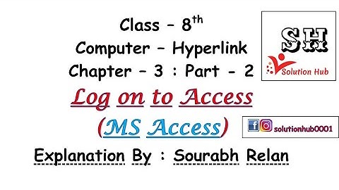 Class 8th : Log on to Access (Chapter - 3 : Part 2) (Computer : Hyperlink)