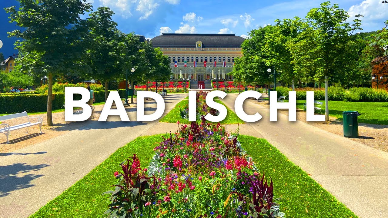 BAD ISCHL AUSTRIA | Tour of Historical Town in Salzkammergut