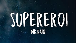 Video thumbnail of "Mr.Rain - SUPEREROI (Testo/Lyrics) | Sanremo 2023"
