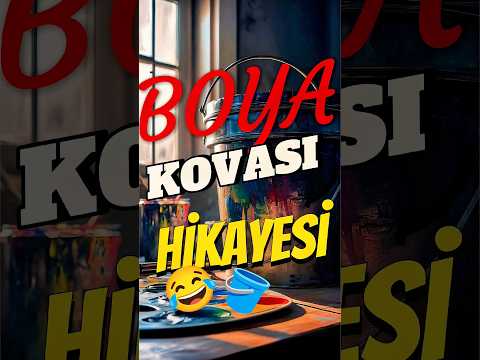 BOYA KOVASI HİKAYESİ 😂😅🪣 #mizah #komikvideo#eglence #komedi #karamizah #hikaye #mizahminibüsü