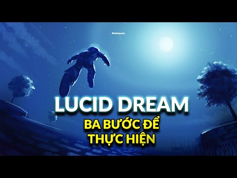 Video: 3 cách để Lucid Dream