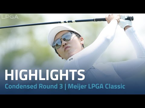 Condensed Rd. 3 | Meijer LPGA Classic