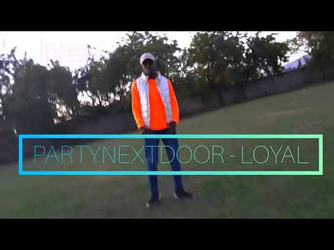 PARTYNEXTDOOR - LOYAL