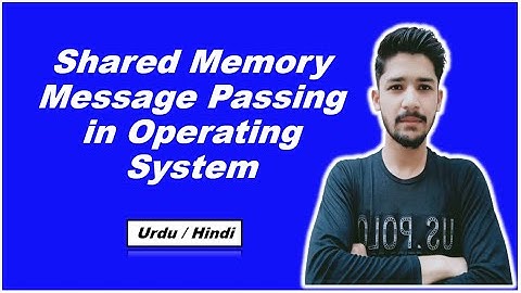 Shared Memory Message Passing in Operating system in Hindi || Operating System