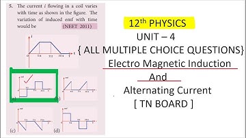 12th PHYSICS   UNIT   4   ALL MULTIPLE CHOICE QUESTIONS   ELECTRO MAGNETIC INDUCTION AND ALTERNATING