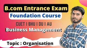Business Management ||Organisation || B.com Entrance exam 2022
