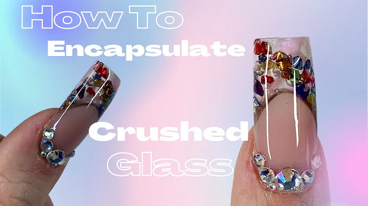 How To encapsulate crushed glass in a nail