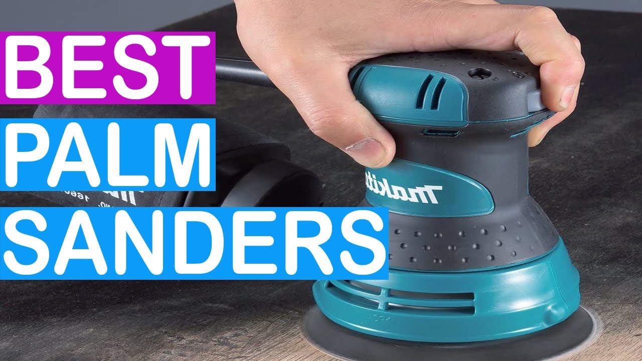 Best Palm Sanders 2020 Top 10 Palm Sander YouTube