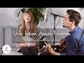 Wir lieben deinen Namen - Sebastian & Veronika Lohmer (Akustikversion)