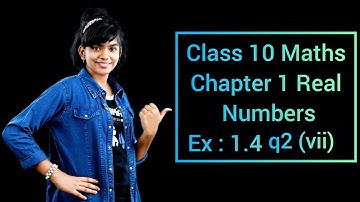 Exercise 1.4 q2 (vii)Chapter 1 Real Numbers. CBSE class 10 math NCERT Syllabus in English
