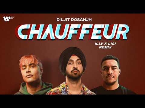 Chauffeur | Illy Lisi Remix | Diljit Dosanjh feat Tory Lanez and Ikky