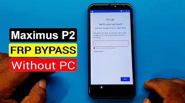 Maximus P2 Frp Bypass | Maximus P2 Google Account Unlock Android 8.1.0 | Maximus P2 FRP Without Pc |