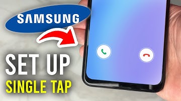 How To Set Up Single Tap To Answer Calls On Samsung Phone - Full Guide
