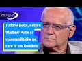 Tudorel Butoi, despre Vladimir Putin şi vulnerabilităţile pe care le are România: Acesta este un per