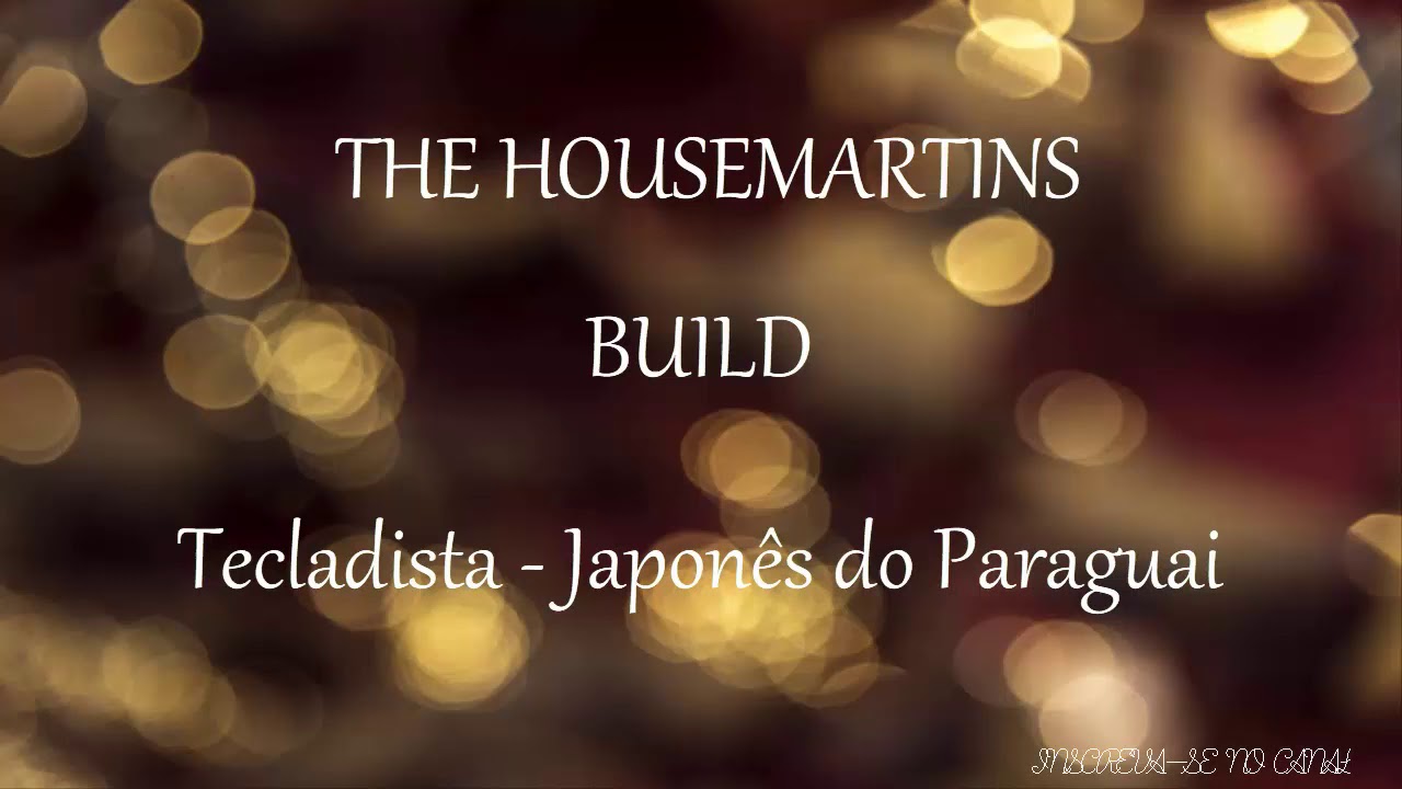 THE HOUSEMARTINS BUILD YouTube