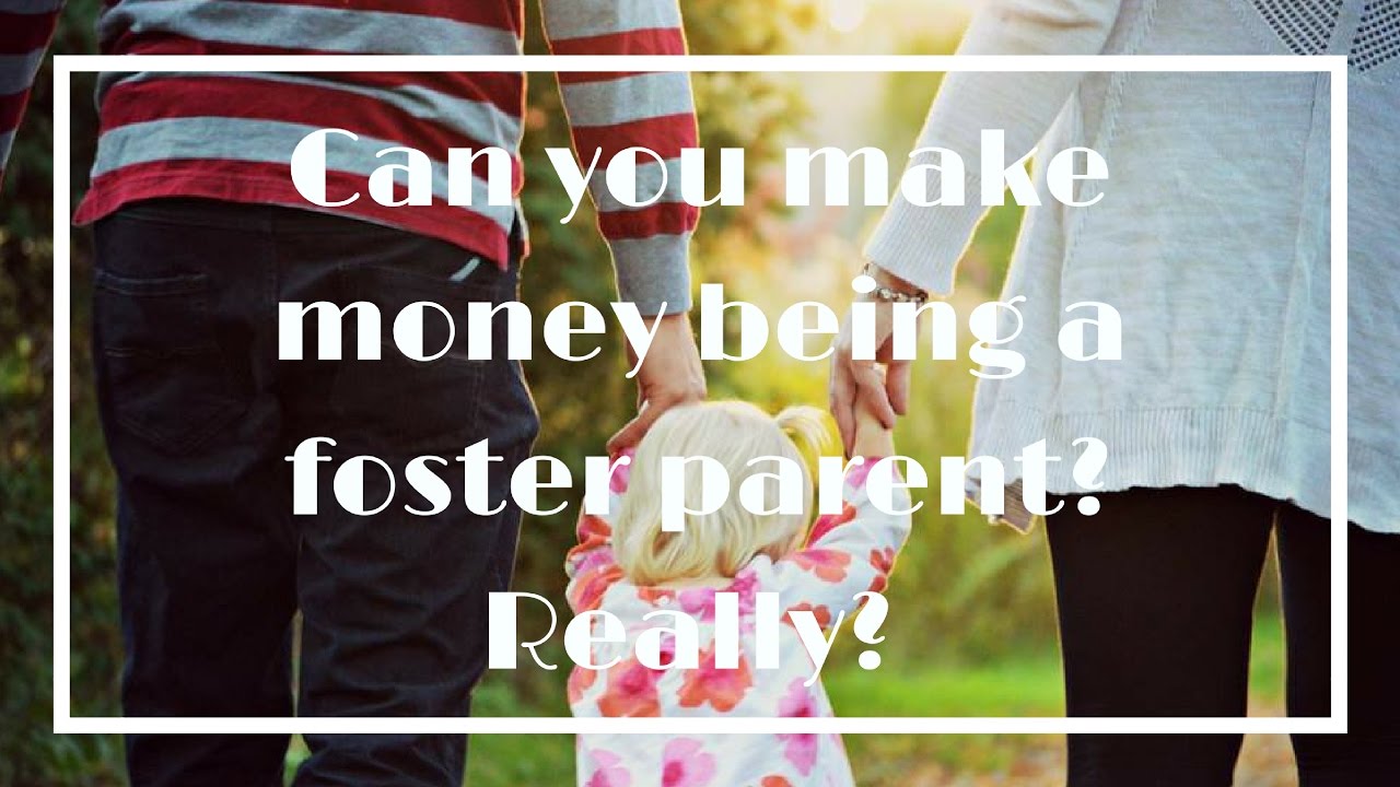 HOW MUCH DO FOSTER PARENTS GET PAID? FOSTER CARE YouTube