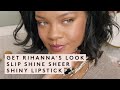 GET RIHANNA'S LOOK: SLIP SHINE SHEER SHINY LIPSTICK | FENTY BEAUTY