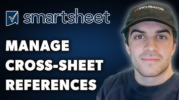 How to Manage Cross-Sheet References & Cell Links in Smartsheet (Full 2024 Guide)