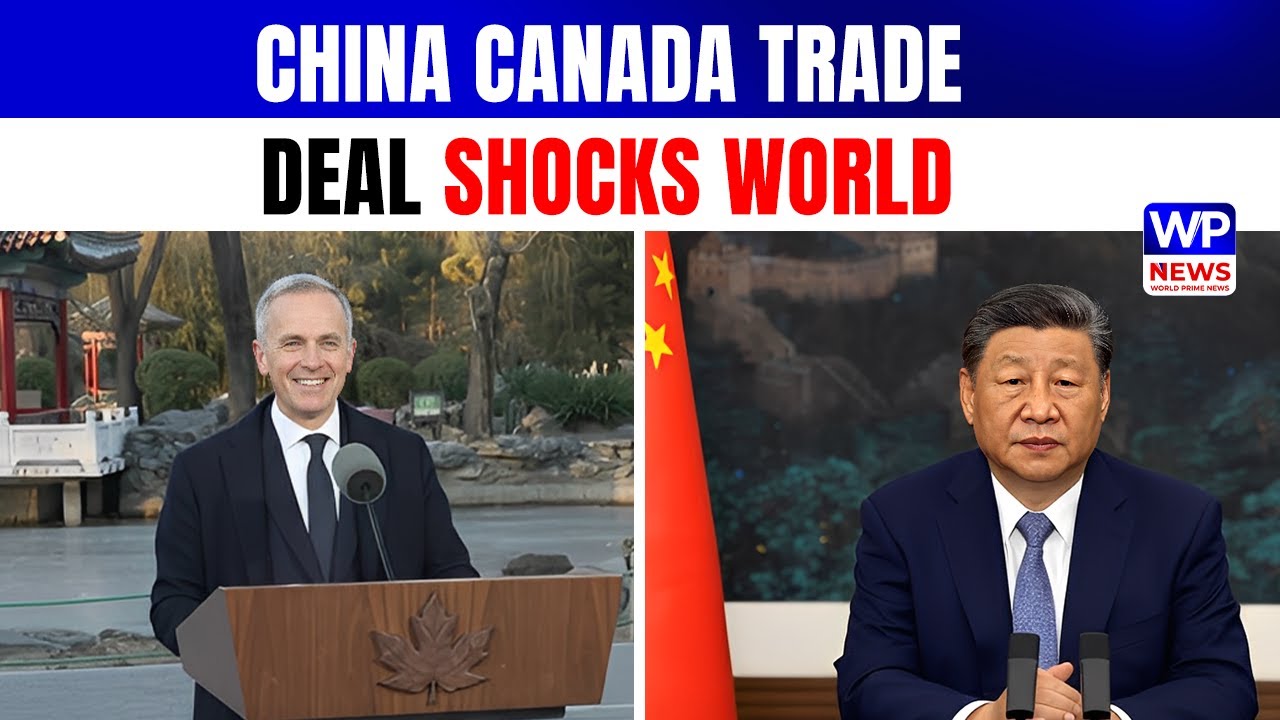 Xi Jinping and Mark Carney Rewrite China Canada Trade Rules