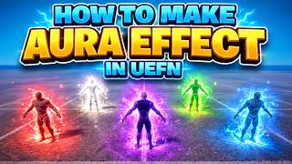 How to make AURA EFFECTS in UEFN! 😍 | Fortnite Creative