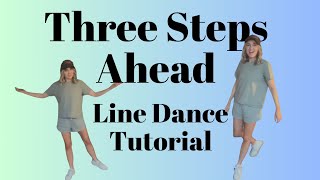 Three Steps Ahead line dance tutorial 
