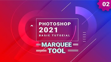 02. How to use the marquee tool in photoshop 2021 || Creative School