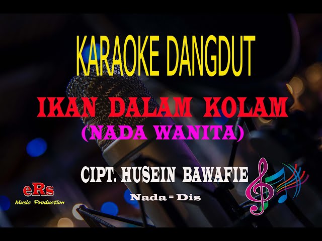 Karaoke Ikan Dalam Kolam Nada Wanita - Cipt.Husein Bawafie (Karaoke Dangdut Tanpa Vocal) class=