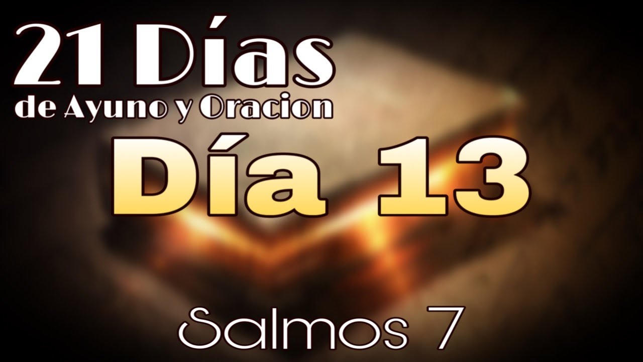 🔥 21 Dias de Ayuno y Oracion | Dia 13 - YouTube