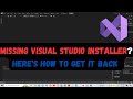 Missing Visual Studio Installer? Here's How to Get It Back