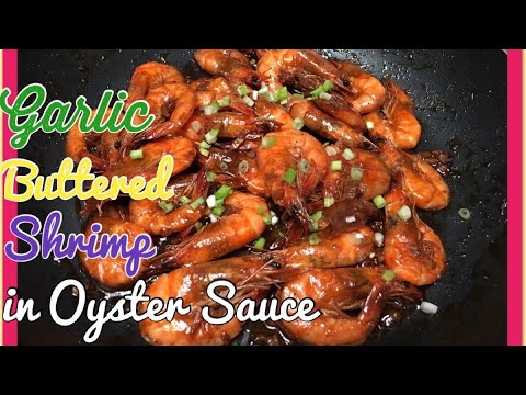 GARLIC BUTTERED SHRIMP IN OYSTER SAUCE | QUICK AND EASY - YouTube