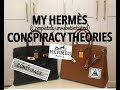 My Hermès "Conspiracy" Theories (Not really!)