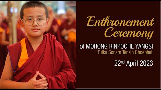 Enthronement Of Morong Rinpoche Yangsi Sonam Tenzin Choephel