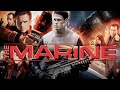 The marine 2006 movie  john cenakelly carisonrobert  marine full movie 720p fact  details