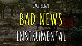 [INSTRUMENTAL] - BAD NEWS - Zach Bryan