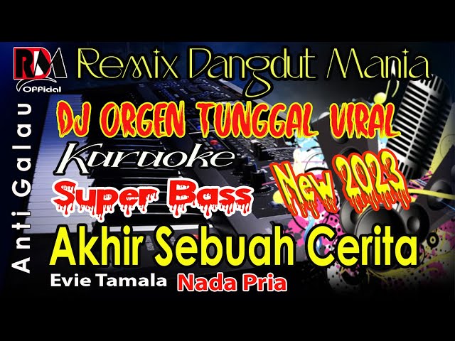 Karaoke Dj Remix Dangdut Orgen Tunggal Full Bass || Akhir Sebuah Cerita - Evie Tamala Cover By RDM class=