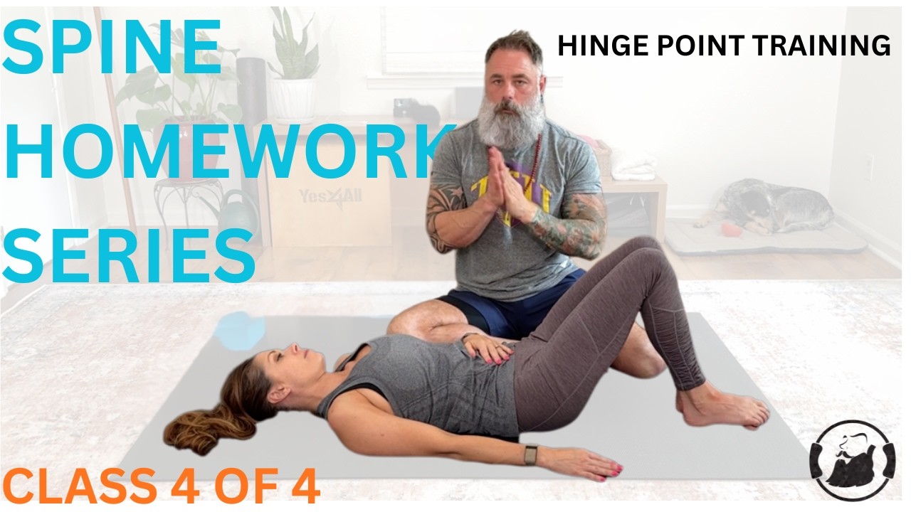 Spine Homework Class  4 of 4 (Hinge Point Training