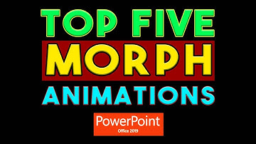 Top 5 Morph Animation Tricks in PowerPoint 2019 - Full Tutorial