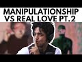 The Difference Between Manipulation and Love 1
