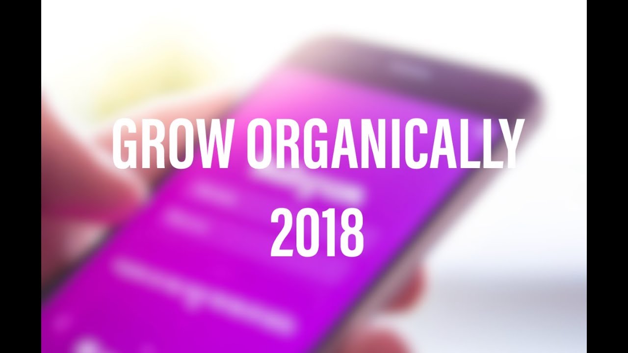 How To Grow Your Instagram Account Organically