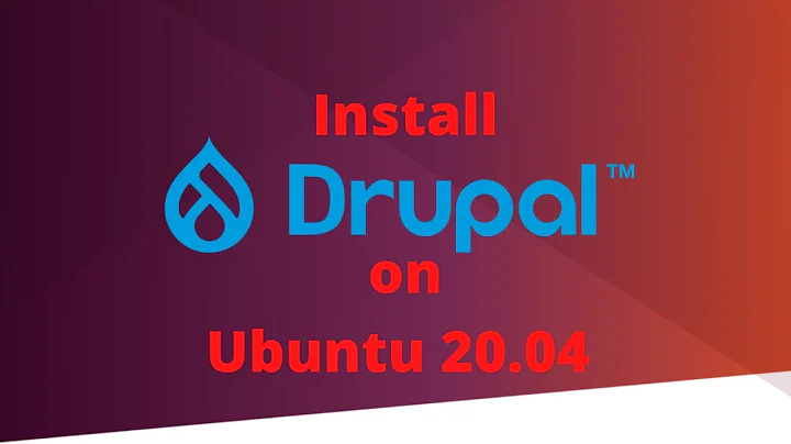 How to Install Drupal 9.1 on Ubuntu 20.04/18.04