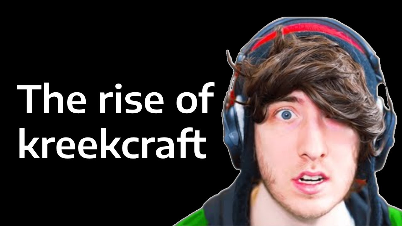 The Rise Of Kreekcraft - YouTube