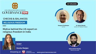 Checks & Balances | Motive behind the US report on religious freedom in India