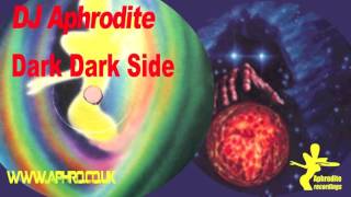 DJ Aphrodite - Dark Dark Side